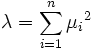 \lambda=\sum_{i=1}^n {\mu_i}^2