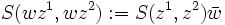 S(wz^1,wz^2):=S(z^1,z^2)\bar w