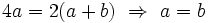  4a=2(a+b)\ \Rightarrow \ a = b