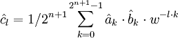 \hat c_l = 1/2^{n+1} \sum_{k=0}^{2^{n+1}-1} \hat a_k \cdot \hat b_k\cdot w^{- l\cdot k}