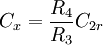 C_x = \frac{R_4}{R_3} C_{2r}
