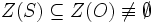 Z(S) \subseteq Z(O)\;\not\equiv\;\emptyset