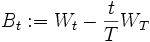  B_t := W_t -\frac{t}{T}W_T 