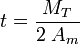 
t = \frac{M_T}{2\; A_m} 
