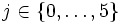 j\in\{0,\dots,5\}