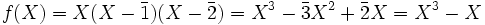 f(X)=X(X-\bar1)(X-\bar2)=X^3-\bar3X^2+\bar2X=X^3-X