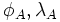 \, \phi_A, \lambda_A