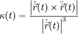 \kappa (t)=\frac{\left| \dot{\vec{r}}(t)\times \ddot{\vec{r}}(t) \right|}{\left| \dot{\vec{r}}(t) \right|^{3}}
