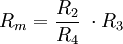 R_m=\frac{R_2}{R_4}\ \sdot R_3