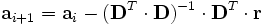  \mathbf{a}_{i+1} = \mathbf{a}_i - (\mathbf{D}^T \cdot \mathbf{D})^{-1} \cdot \mathbf{D}^T \cdot \mathbf{r} 