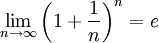 \lim_{n\to\infty}\left(1+\frac1{n}\right)^n=e