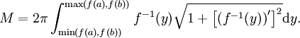 M = 2\pi\int_{\min(f(a),f(b))}^{\max(f(a),f(b))} f^{-1}(y)\sqrt{1+\left[\left(f^{-1}(y)\right)'\right]^2}\mathrm{d}y.