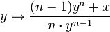 y \mapsto \frac{(n-1)y^n + x}{n \cdot y^{n-1}}