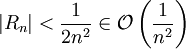 |R_n| &amp;lt; \frac{1}{2n^2} \in \mathcal{O}\left(\frac{1}{n^2}\right)