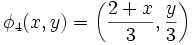 \phi_4(x,y)=\left(\frac{2+x}3 ,\frac{y}3\right)