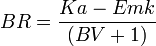 BR = \frac{Ka - Emk}{(BV + 1)}