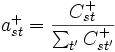 a^+_{st}=\frac{C^+_{st}}{\sum_{t'}^{} C^+_{st'}}
