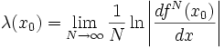 \lambda(x_0) = \lim_{N\rightarrow\infty} \frac{1}{N} \ln\left|\frac{df^N(x_0)}{dx}\right|