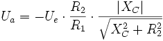 U_a = -U_e \cdot \frac {R_2} {R_1} \cdot \frac{\vert X_C \vert}{\sqrt{X_C^2 + R_2^2}}\ 