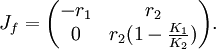 J_f =  \begin{pmatrix}
-r_1  &amp;amp; r_2  \\

0 &amp;amp; r_2(1- \frac{K_1}{K_2})  \end{pmatrix}.
