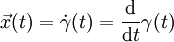 \vec x(t)=\dot\gamma(t)=\frac{\mathrm d}{\mathrm dt}\gamma(t)
