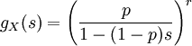 g_{X}(s) = \left(\frac{p}{1-(1-p)s}\right)^{r}
