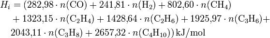 \begin{align} H_i &amp;amp; = (282{,}98\cdot n(\mathrm{CO}) + 241{,}81\cdot n(\mathrm{H_2}) + 802{,}60 \cdot n(\mathrm{CH_4}) \\ &amp;amp; + 1323{,}15 \cdot n(\mathrm{C_2H_4}) + 1428{,}64 \cdot n(\mathrm{C_2H_6}) + 1925{,}97 \cdot n(\mathrm{C_3H_6}) +  \\ &amp;amp; 2043{,}11 \cdot n(\mathrm{C_3H_8}) + 2657{,}32 \cdot n(\mathrm{C_4H_{10}}))\,\mathrm{kJ/mol} \end{align}