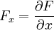 F_x = \frac{\partial F}{\partial x }