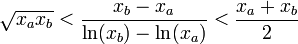 \sqrt{x_ax_b}&amp;amp;lt;\frac{x_b - x_a}{\ln(x_b)- \ln(x_a)}&amp;amp;lt; \frac{x_a+x_b}{2}