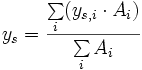 y_s=\frac{\sum\limits_i (y_{s,i} \cdot A_i)}{\sum\limits_i A_i}