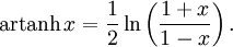 {\rm artanh}\,x=\frac12\ln\left(\frac{1+x}{1-x}\right).