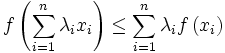 f\left(\sum_{i=1}^n \lambda_i x_i\right)\leq\sum_{i=1}^n \lambda_i f\left(x_i\right)