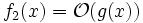 f_2(x)=\mathcal{O}(g(x))