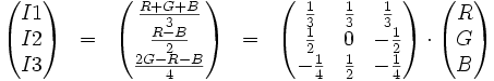 \begin{matrix}
\begin{pmatrix} I1 \\ I2 \\ I3 \end{pmatrix}
&amp;amp;=&amp;amp; 
\begin{pmatrix} \frac{R+G+B}{3} \\ \frac{R-B}{2} \\ \frac{2G-R-B}{4} \end{pmatrix} 
&amp;amp;=&amp;amp; 

\begin{pmatrix}
\frac{1}{3} &amp;amp; \frac{1}{3} &amp;amp; \frac{1}{3} \\ 
\frac{1}{2} &amp;amp; 0 &amp;amp; -\frac{1}{2} \\ 
-\frac{1}{4} &amp;amp; \frac{1}{2} &amp;amp; -\frac{1}{4} \\ 
\end{pmatrix} \cdot 
\begin{pmatrix} R \\ G \\ B \end{pmatrix}
\end{matrix}