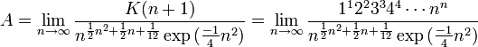 A=\lim_{n\to\infty}\frac{K(n+1)}{n^{\frac 12 n^2 + \frac 12 n+\frac 1{12}} \exp{(\frac{-1}4 n^2)}} = \lim_{n\to\infty}\frac{1^12^23^34^4\cdots n^n}{n^{\frac 12 n^2 + \frac 12 n+\frac 1{12}} \exp{(\frac{-1}4 n^2)}}