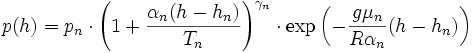 
  p(h)=p_n\cdot\left(1+\frac{\alpha_n(h-h_n)}{T_n}\right)^{\gamma_n} \cdot\exp\left(-\frac{g\mu_n}{R\alpha_n}(h-h_n)\right)

