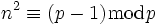 n^2 \equiv (p-1) \bmod p