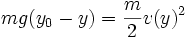 mg(y_0-y)=\frac{m}{2}v(y)^2