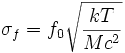  \sigma_f = f_{0} \sqrt{\frac{kT}{Mc^2}} 