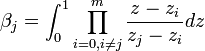 \beta_j=\int_0^1 \prod_{i=0, i\neq j}^m\frac{z-z_i}{z_j-z_i} dz