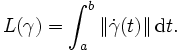 L(\gamma) = \int_a^b\|\dot\gamma(t)\|\,\mathrm dt.
