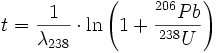  t = \frac{1}{\lambda_{238}} \cdot \ln \left( 1+ \frac{{}^{206}Pb}{{}^{238}U} \right) 
