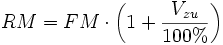 RM=FM\cdot\left(1+\frac{V_{zu}}{100\%}\right)