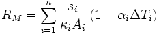 R_{M}=\sum_{i=1}^{n}\frac{s_{i}}{\kappa_i A_i}\left(1+\alpha_i \Delta T_i\right)