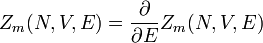 
Z_m(N,V,E) = \frac{\partial}{\partial E} Z_m(N,V,E)
