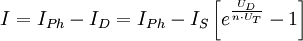  I = I_{Ph} - I_D = I_{Ph} - I_S \left[ e^{ \frac{U_D}{n\cdot U_T}} - 1 \right] 