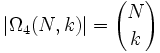  | \Omega_4 (N,k) | = {N \choose k} 