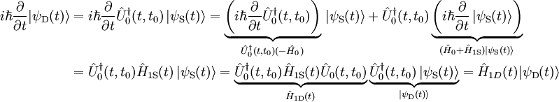 
\begin{align}
i\hbar \frac{\partial }{\partial t}|\psi _{\text{D}}(t)\rangle &amp;amp;=i\hbar \frac{\partial }{\partial t}\hat{U}_{0}^{\dagger }(t,t_{0})\,|\psi _{\text{S}}(t)\rangle =\underbrace{\left( i\hbar \frac{\partial }{\partial t}\hat{U}_{0}^{\dagger }(t,t_{0}) \right)}_{\hat{U}_{0}^{\dagger }(t,t_{0})(-\hat{H}_{0})}\,|\psi _{\text{S}}(t)\rangle +\hat{U}_{0}^{\dagger }(t,t_{0})\underbrace{\left( i\hbar \frac{\partial }{\partial t}\,|\psi _{\text{S}}(t)\rangle  \right)}_{(\hat{H}_{0}+\hat{H}_{1 \rm S})|\psi _{\text{S}}(t)\rangle } \\
&amp;amp;=\hat{U}_{0}^{\dagger }(t,t_{0})\hat{H}_{1\text{S}}(t)\,|\psi _{\text{S}}(t)\rangle =\underbrace{\hat{U}_{0}^{\dagger }(t,t_{0})\hat{H}_{1\text{S}}(t)\hat{U}_{0}(t,t_{0})}_{\hat{H}_{1 \rm D}(t)}\underbrace{\hat{U}_{0}^{\dagger }(t,t_{0})\,|\psi _{\text{S}}(t)\rangle }_{|\psi _{\text{D}}(t)\rangle }=\hat{H}_{1D}(t)|\psi _{\text{D}}(t)\rangle
\end{align} 