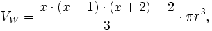 V_W = \frac{x\cdot(x+1)\cdot(x+2)-2}{3} \cdot \pi r^3,