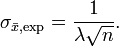 \sigma_{\bar x,\mathrm{exp}} = \frac{1}{\lambda\sqrt n}.